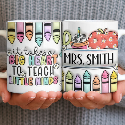 It Takes A Big Heart To Teach Little Minds Mug Design