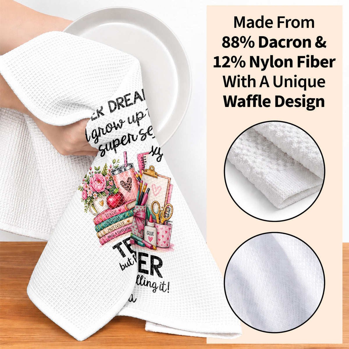 I Never Dreamed To Be A Super Sexy Teacher With Books And Flowers - Personalized Kitchen Towel - TEACH435_TOWL