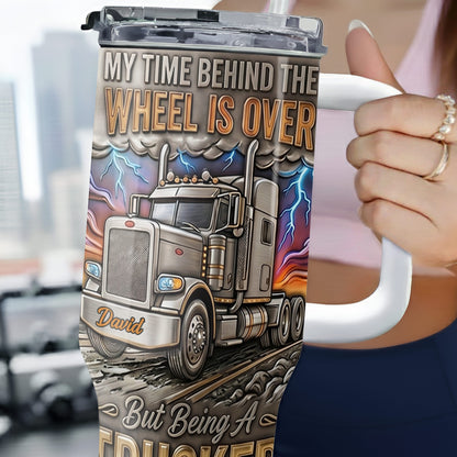 My Time Behind The Wheels Is Over Trucker Never Ends With Semi Truck - Personalized 40oz Tumbler With Straw - TRUCK014_TBS