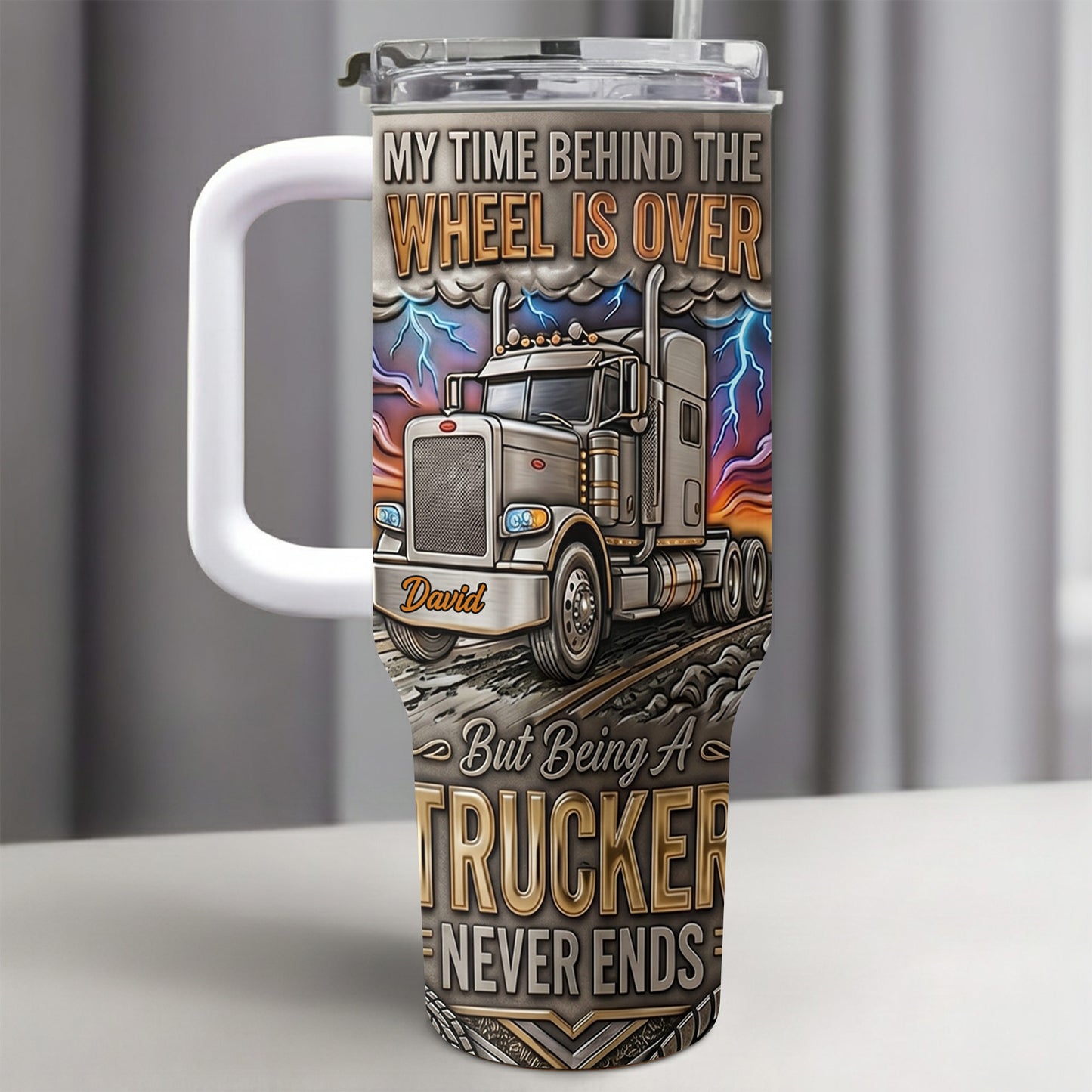 My Time Behind The Wheels Is Over Trucker Never Ends With Semi Truck - Personalized 40oz Tumbler With Straw - TRUCK014_TBS