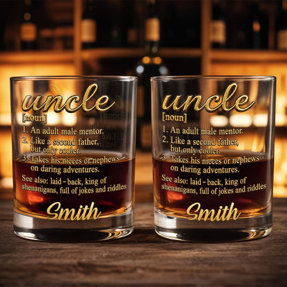 Uncle An Adult Male Mentor Like A Second Father Dictionary Definition Design - Personalized Custom Whiskey Glass - UNC008_RWG