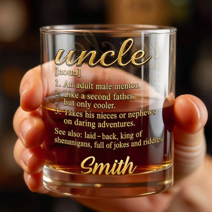 Uncle An Adult Male Mentor Like A Second Father Dictionary Definition Design - Personalized Custom Whiskey Glass - UNC008_RWG