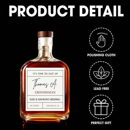 It's Time To Suit Up Groomsman Whiskey Bottle