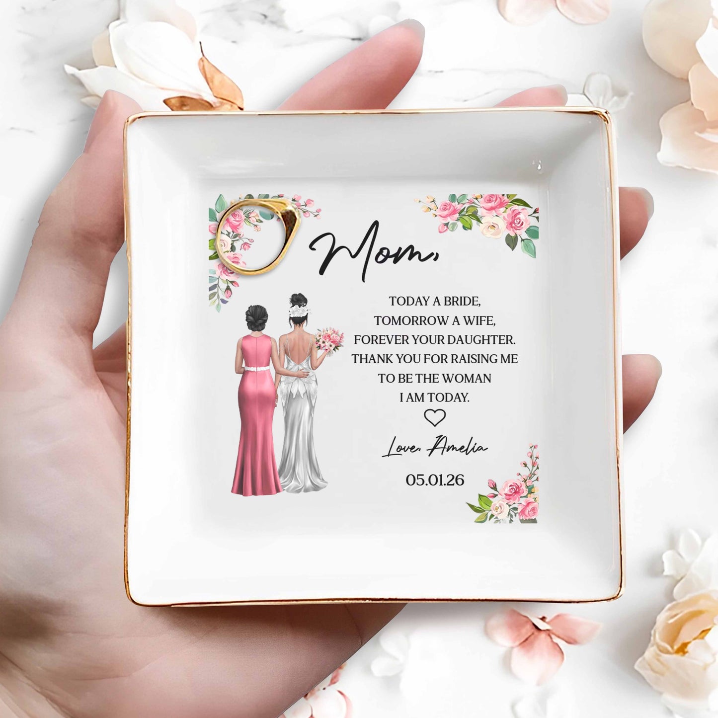 Today A Bride, Tomorrow A Wife, Forever Your Daughter, Flowers And Bridal Gowns - Personalized Custom Jewelry Dish, Square Ceramic Dish - WEDD014_SCRD