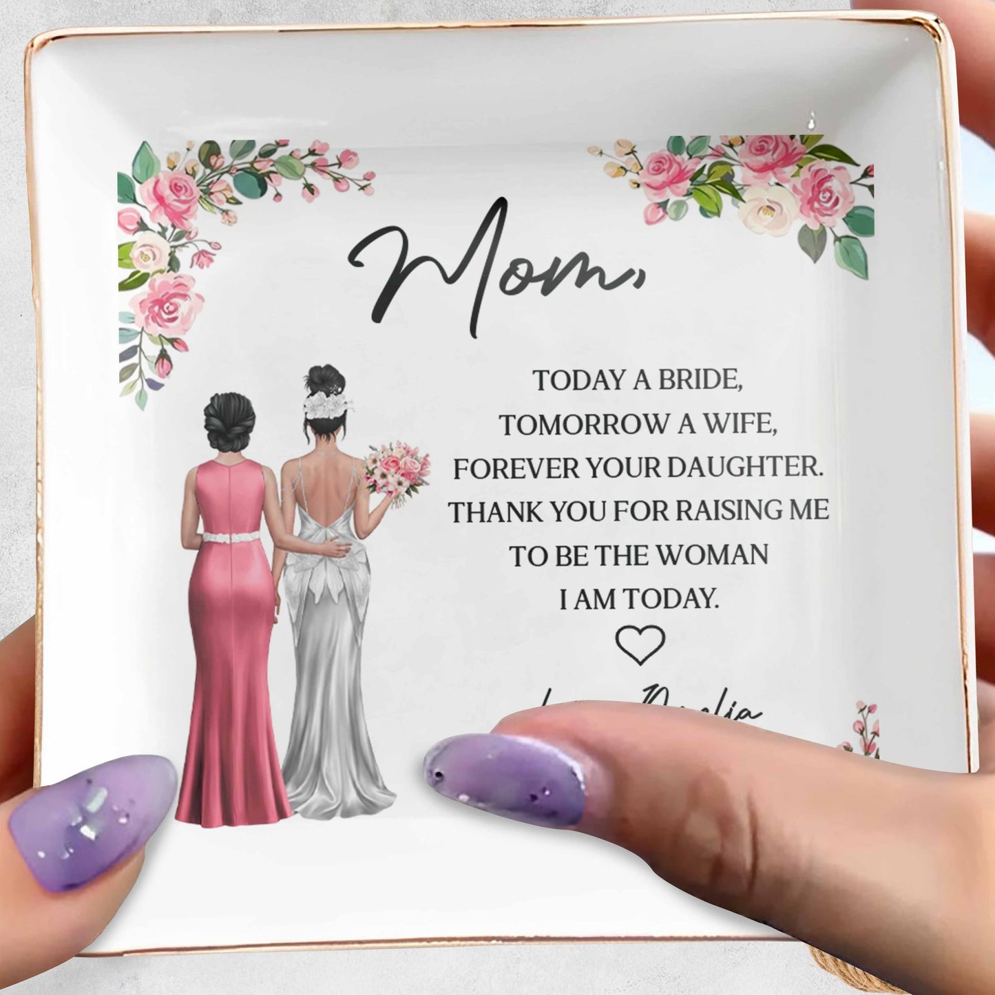 Today A Bride, Tomorrow A Wife, Forever Your Daughter, Flowers And Bridal Gowns - Personalized Custom Jewelry Dish, Square Ceramic Dish - WEDD014_SCRD