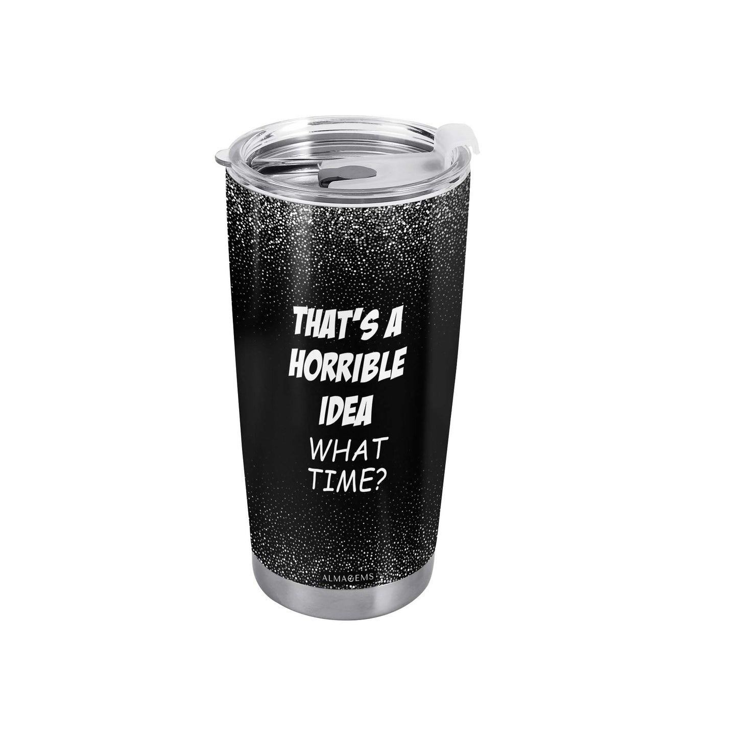 What Time - Personalized Stainless Steel Tumbler 20oz - WHATTIME01TB