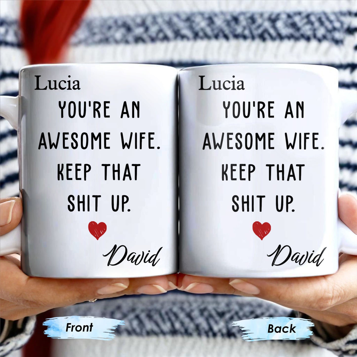 You're An Awesome Wife, Keep That Sh*t Up, Heart