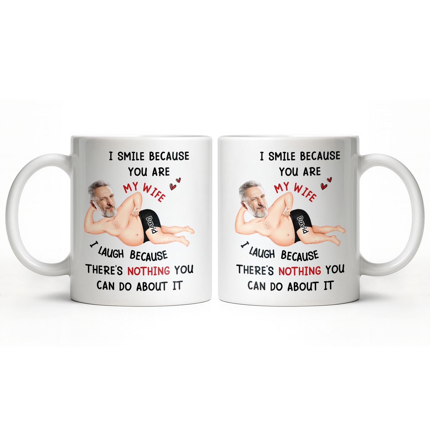 I Smile Because You Are My Wife, Humorous Mug Design