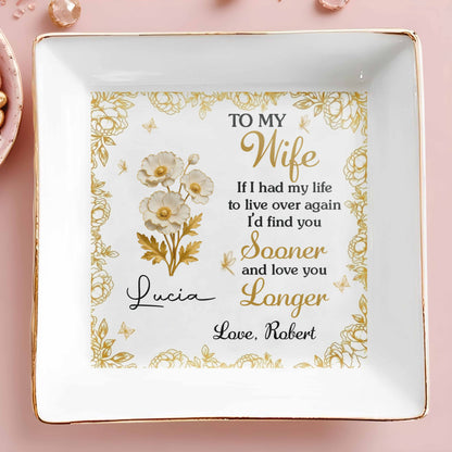 To My Wife, Flowers And Gold Leaves Jewelry Dish