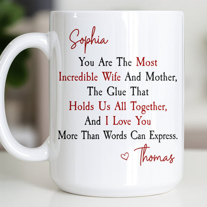 You Are The Most Incredible Wife And Mother Heart