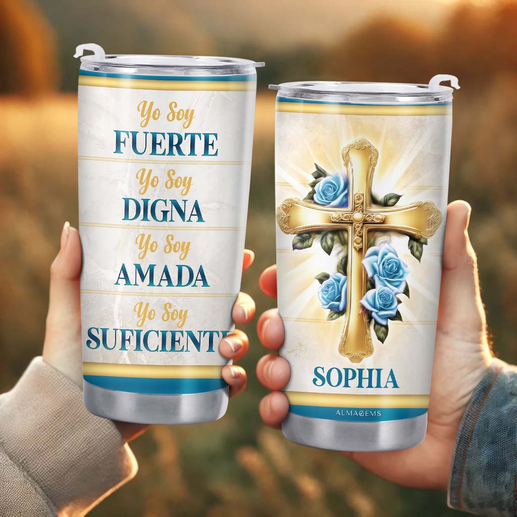 Yo Soy Fuerte Digna Amada Suficiente Tumbler - Personalized Custom Stainless Steel Tumbler 20oz 30oz - FTH001_TB