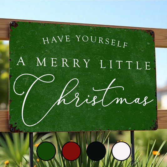 Have Yourself A Merry Little Christmas Sign - Personalized Metal Sign - XMAS001_MSIGN