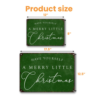 Have Yourself A Merry Little Christmas Sign