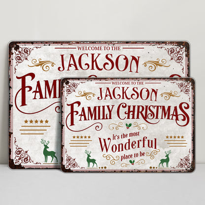Welcome To The Family Christmas, Most Wonderful Place To Be - Personalized Metal Sign - XMAS010_MSIGN