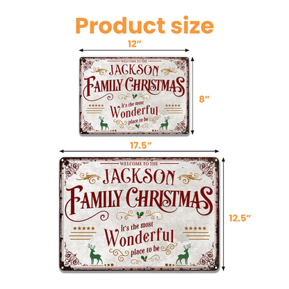 Welcome To The Family Christmas, Most Wonderful Place To Be - Personalized Metal Sign - XMAS010_MSIGN