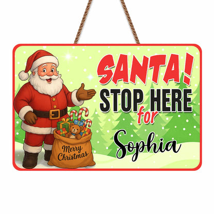 Santa Stop Here For [Customizable Name]