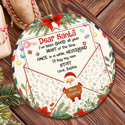 Dear Santa I've Been Good, Merry Christmas Ornament