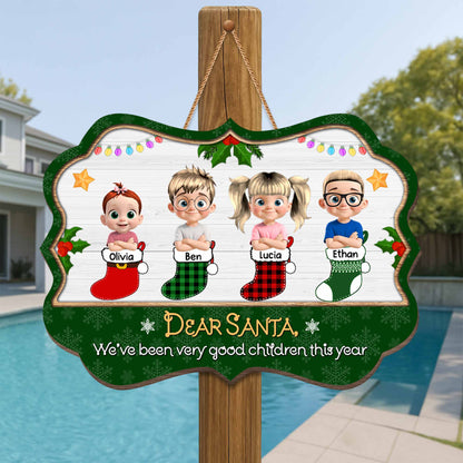 Dear Santa We've Been Very Good Children This Year