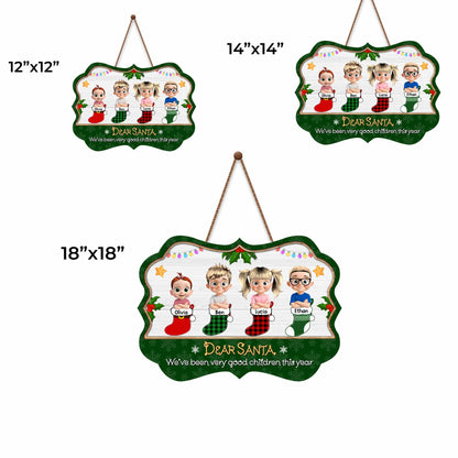 Dear Santa We've Been Very Good Children This Year