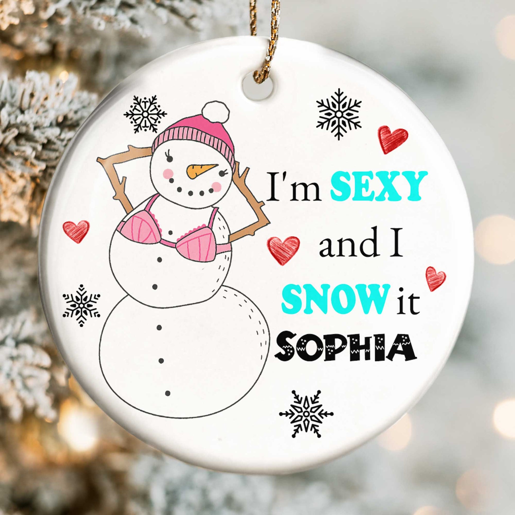 I'm Sexy And I Snow It Snowman Ornament