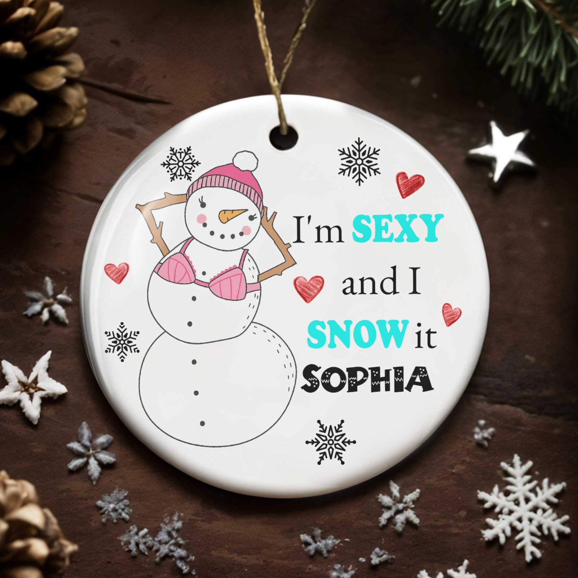 I'm Sexy And I Snow It Snowman Ornament