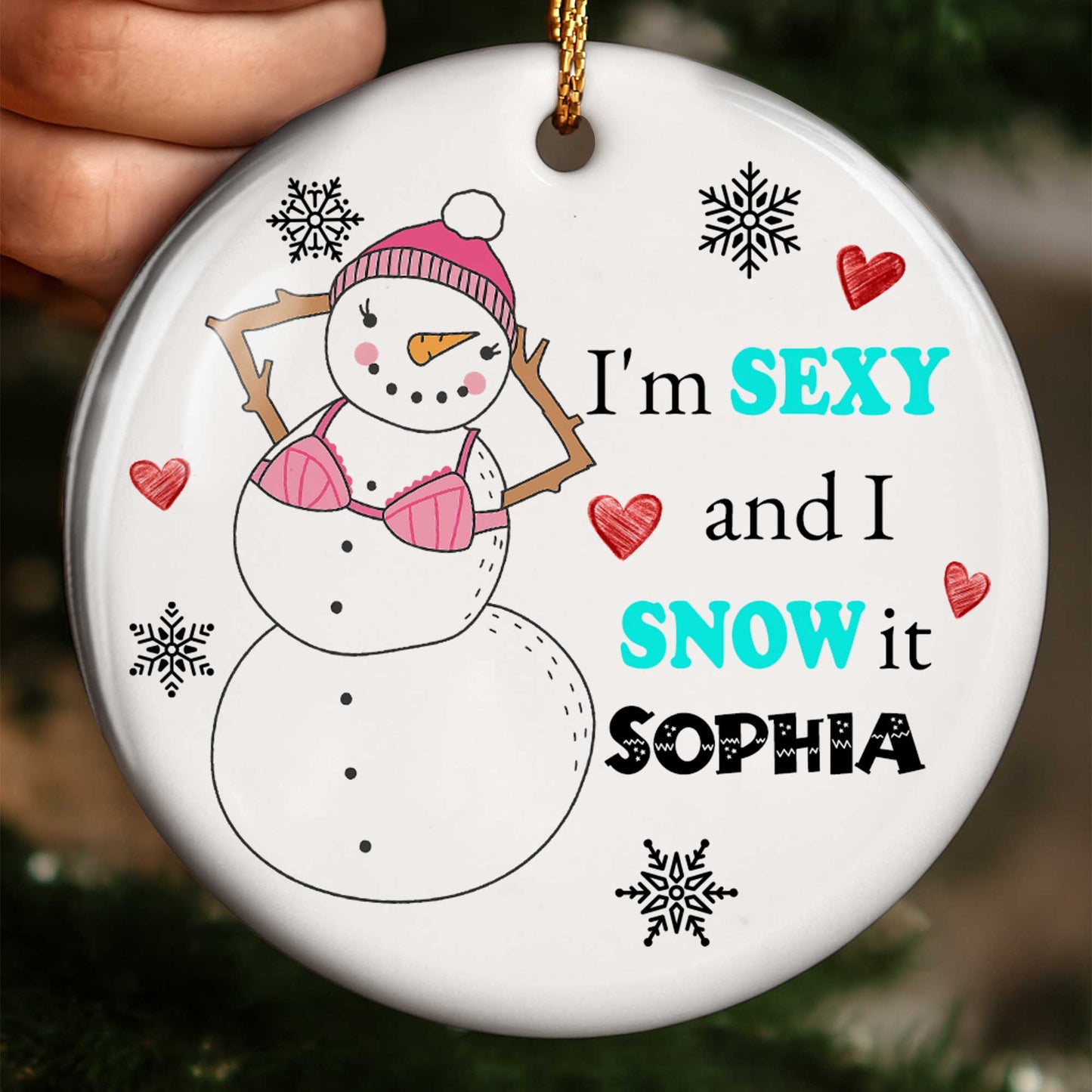 I'm Sexy And I Snow It Snowman Ornament