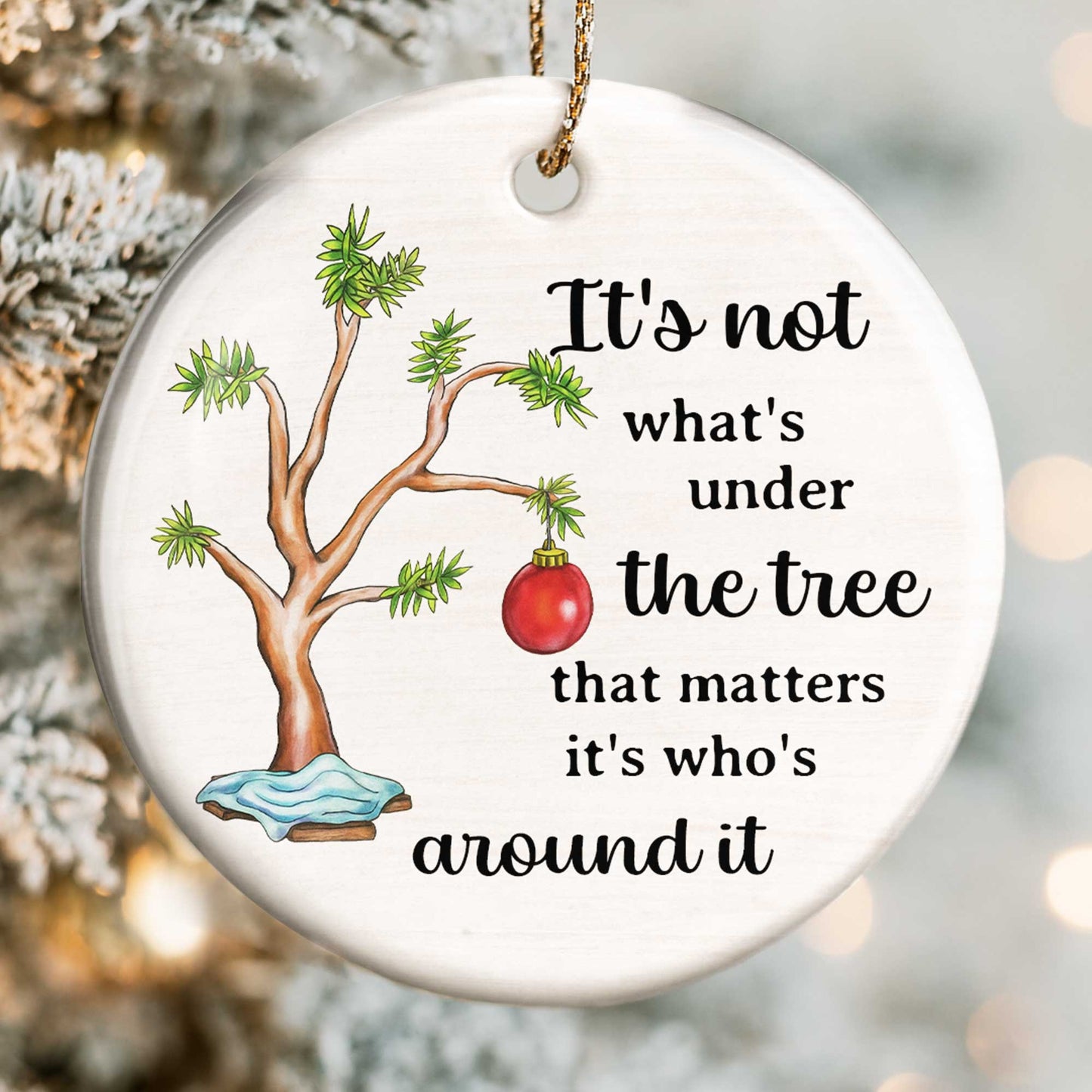 It's Not What's Under the Tree, Tree and Red Ornament