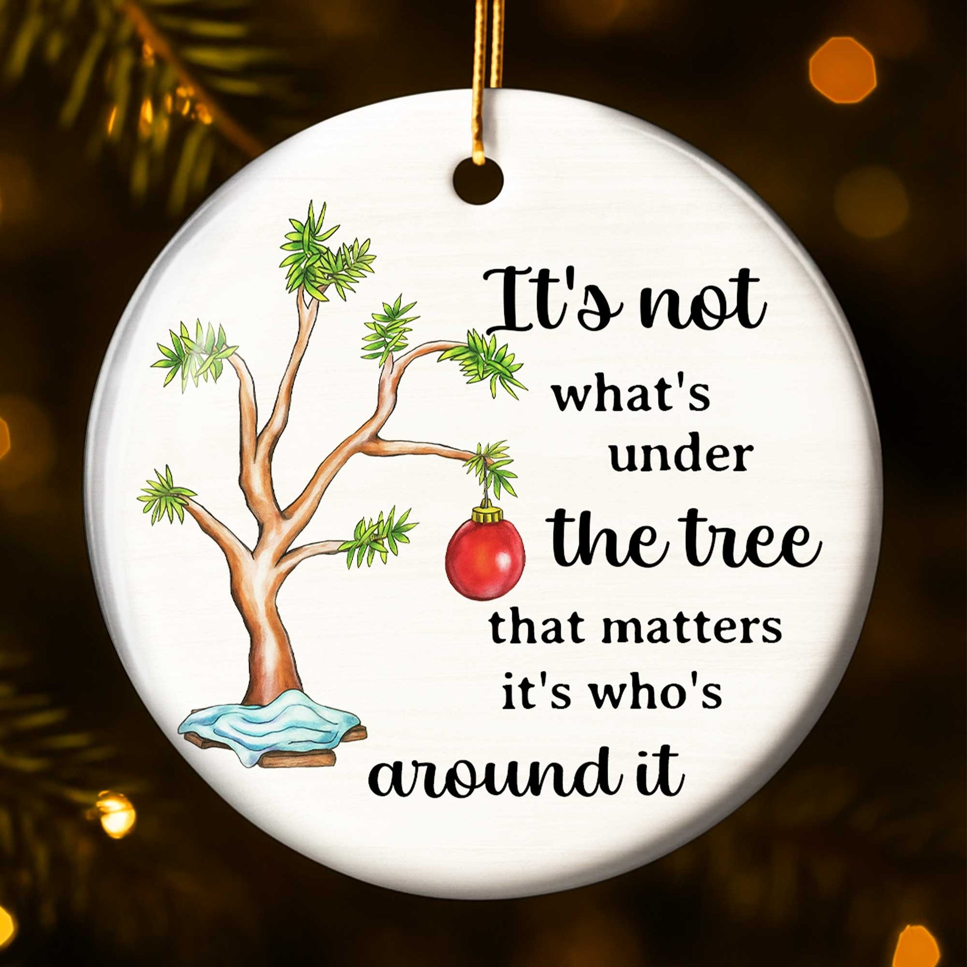 It's Not What's Under the Tree, Tree and Red Ornament