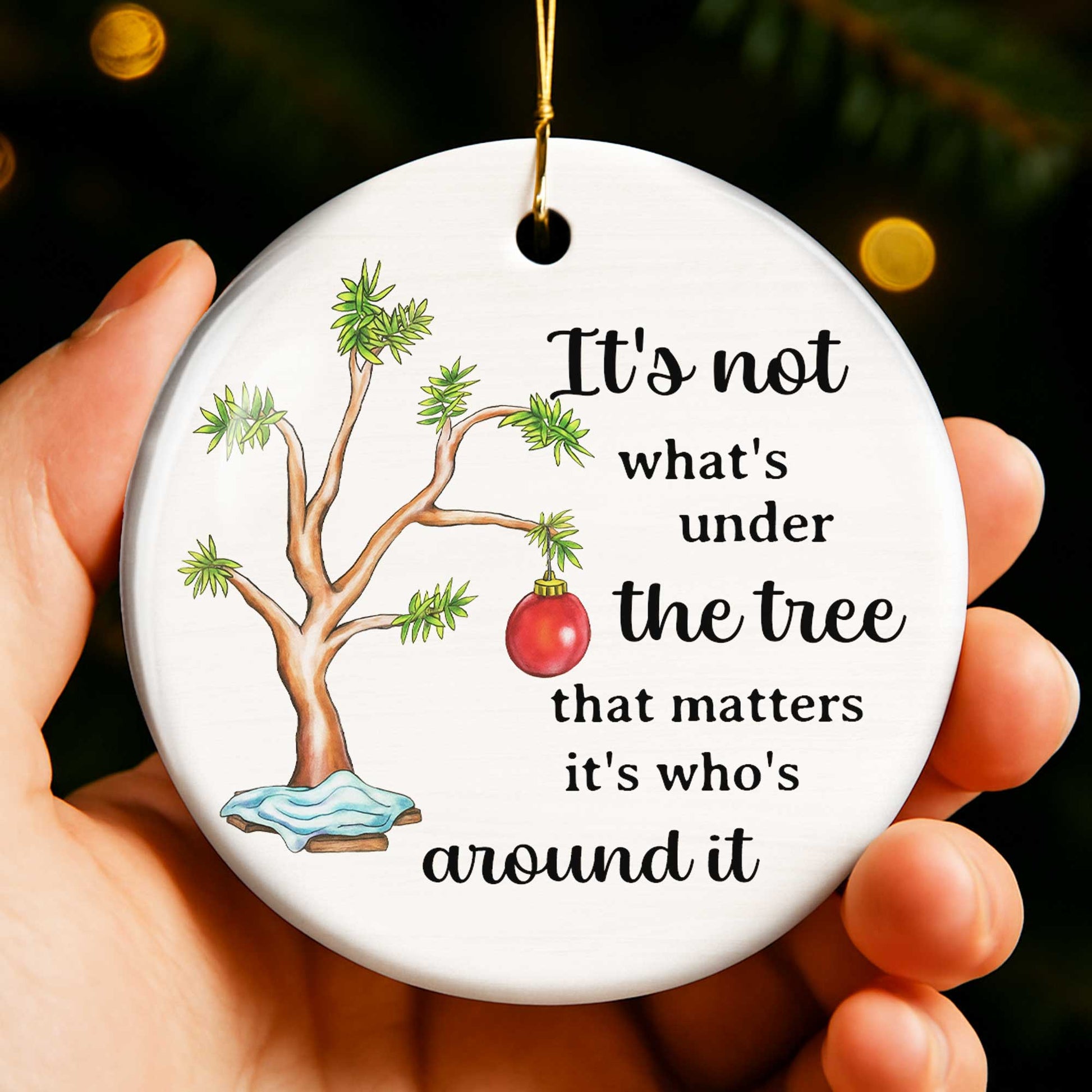 It's Not What's Under the Tree, Tree and Red Ornament