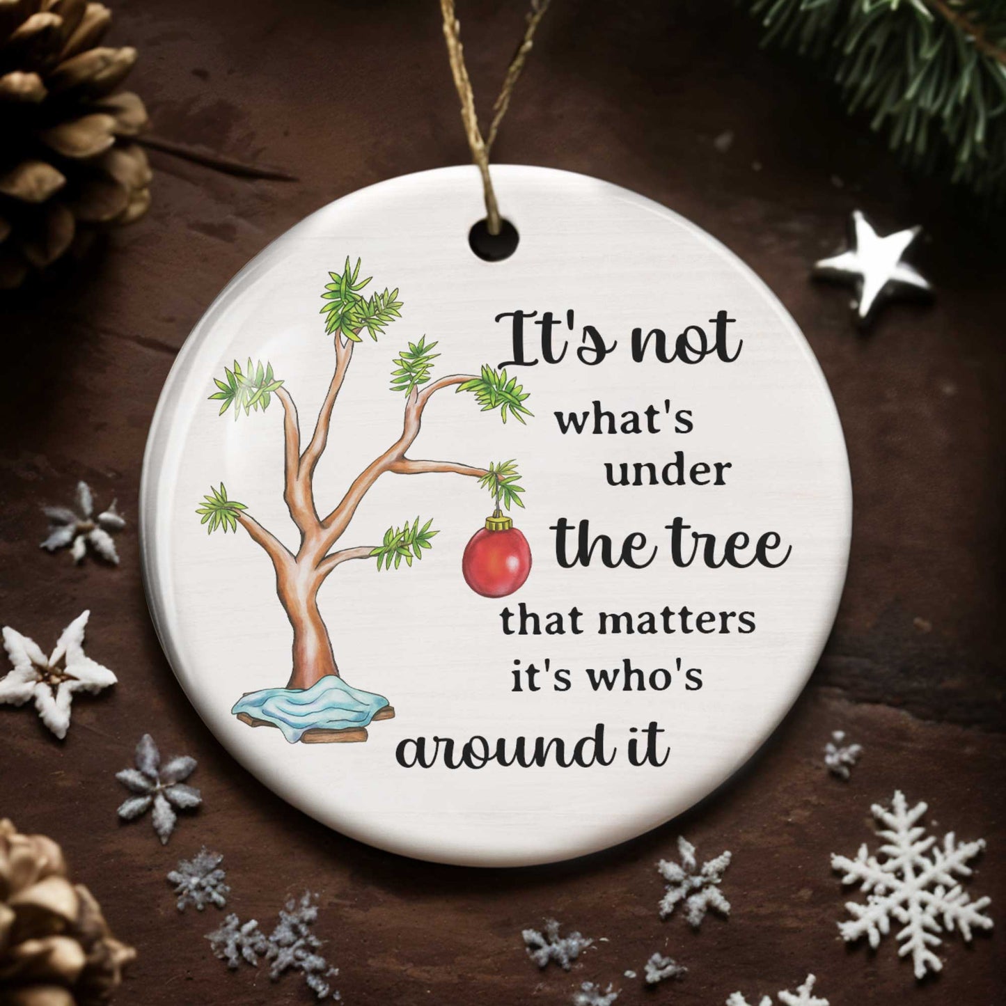 It's Not What's Under the Tree, Tree and Red Ornament