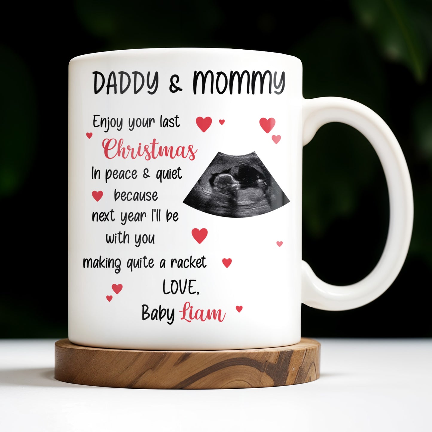 Daddy & Mommy Enjoy Your Last Christmas In Peace & Quiet - Personalized Custom Coffee Mug - XMAS095_MG