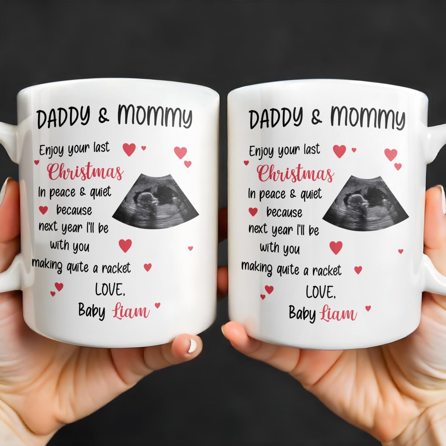 Daddy & Mommy Enjoy Your Last Christmas In Peace & Quiet - Personalized Custom Coffee Mug - XMAS095_MG