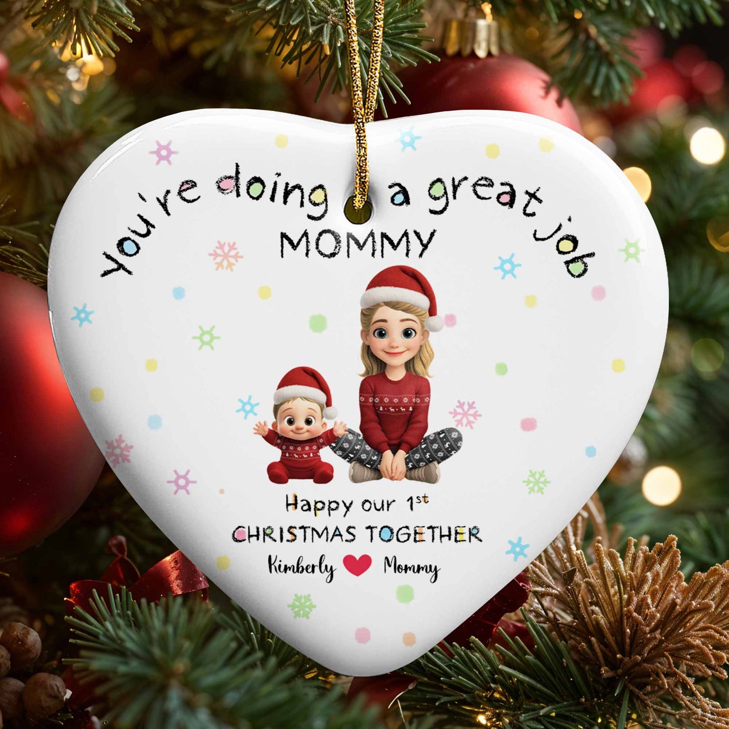 You're Doing A Great Job Mommy, Happy Our 1st Christmas Together - Personalized Custom Ceramic Ornament With Heart Shape - XMAS095_HCE