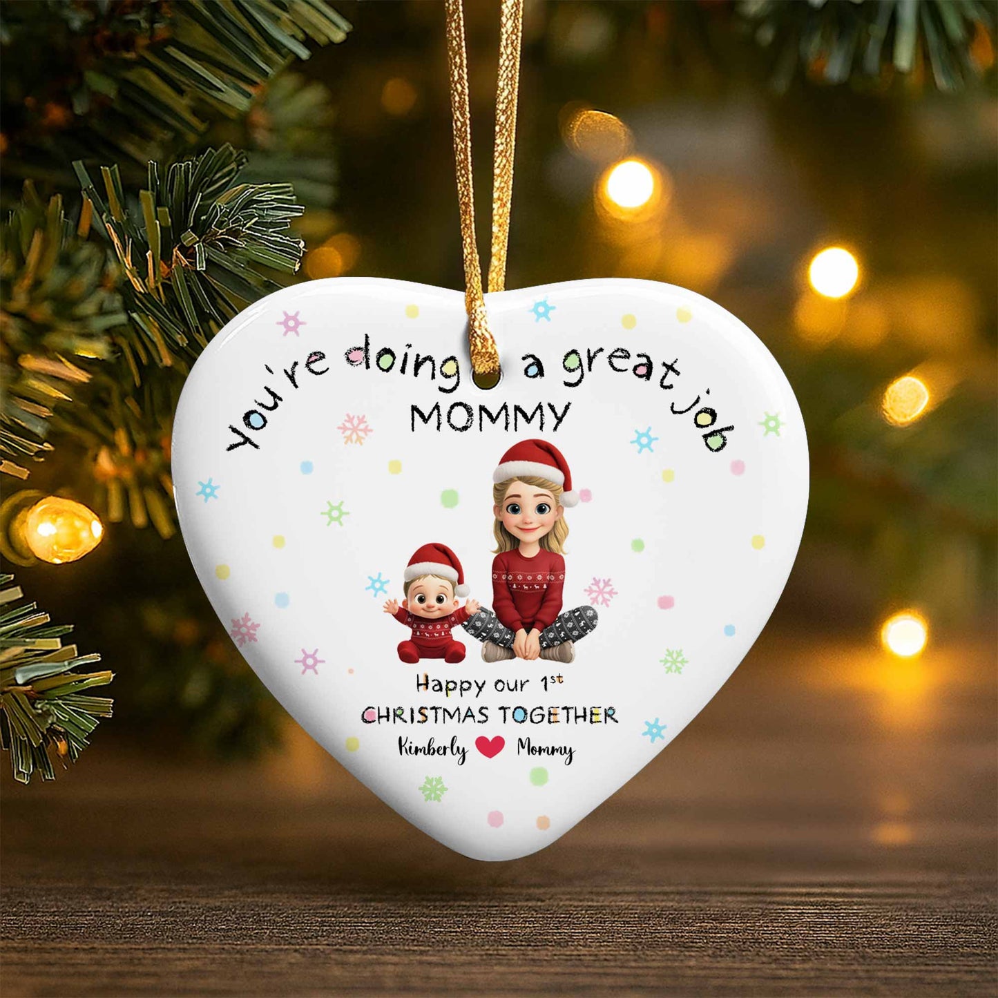 You're Doing A Great Job Mommy, Happy Our 1st Christmas Together - Personalized Custom Ceramic Ornament With Heart Shape - XMAS095_HCE