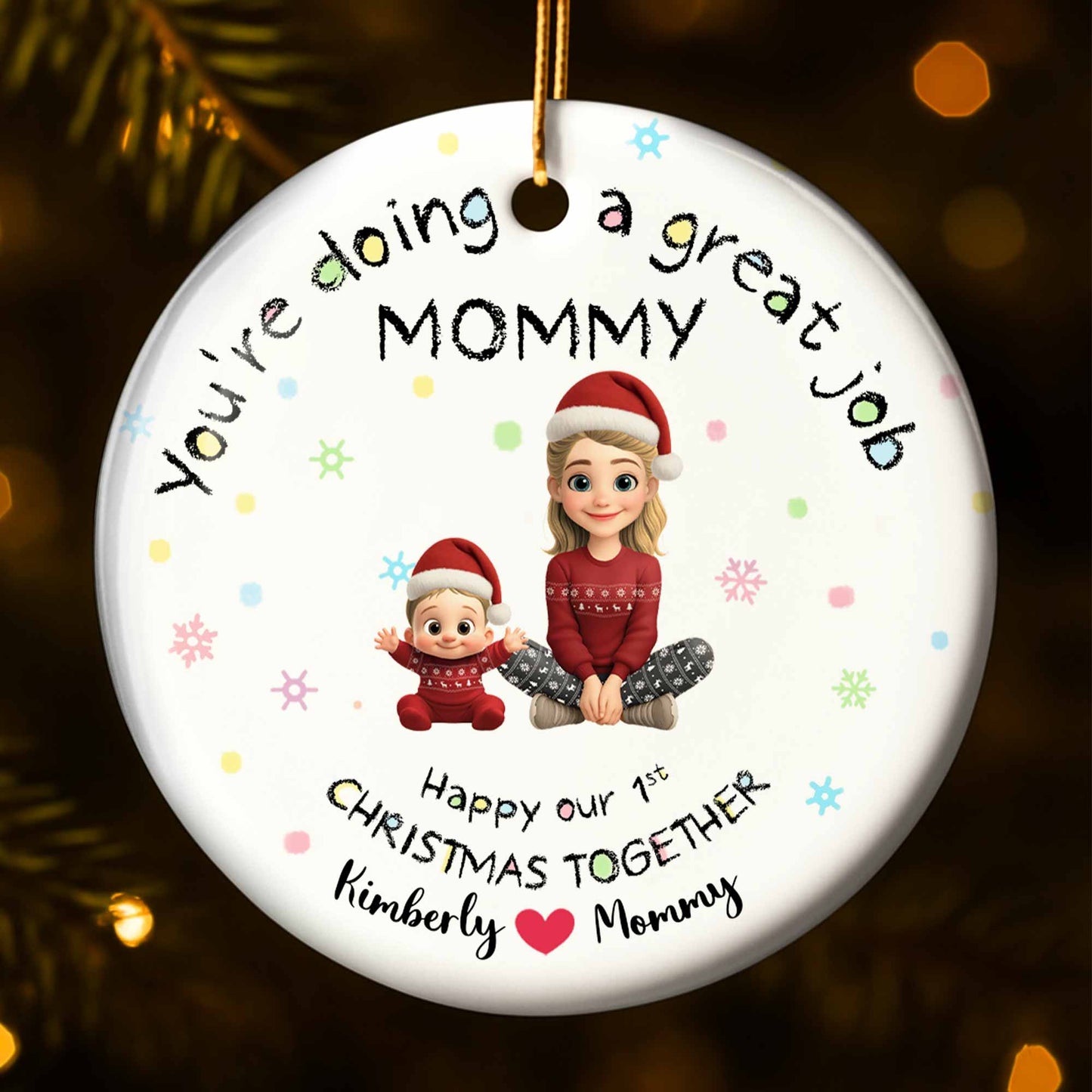 Doing A Great Job Mommy, First Christmas Together - Personalized Custom Ceramic Ornament With Round Shape - XMAS095_RCE