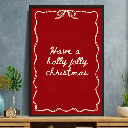 Have A Holly Jolly Christmas Festive Poster