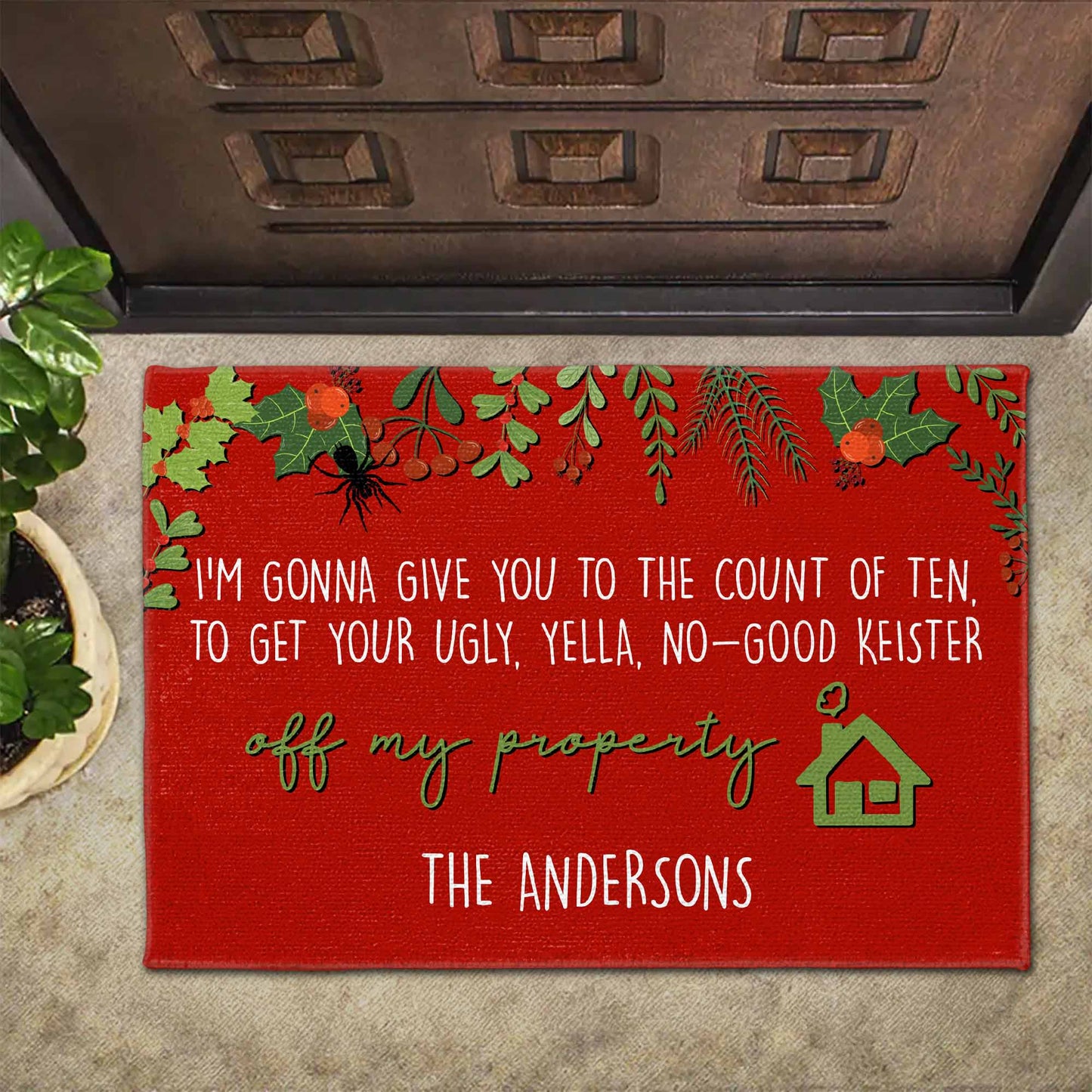 Get Your Ugly Yella No-Good Keister Off My Property Doormat