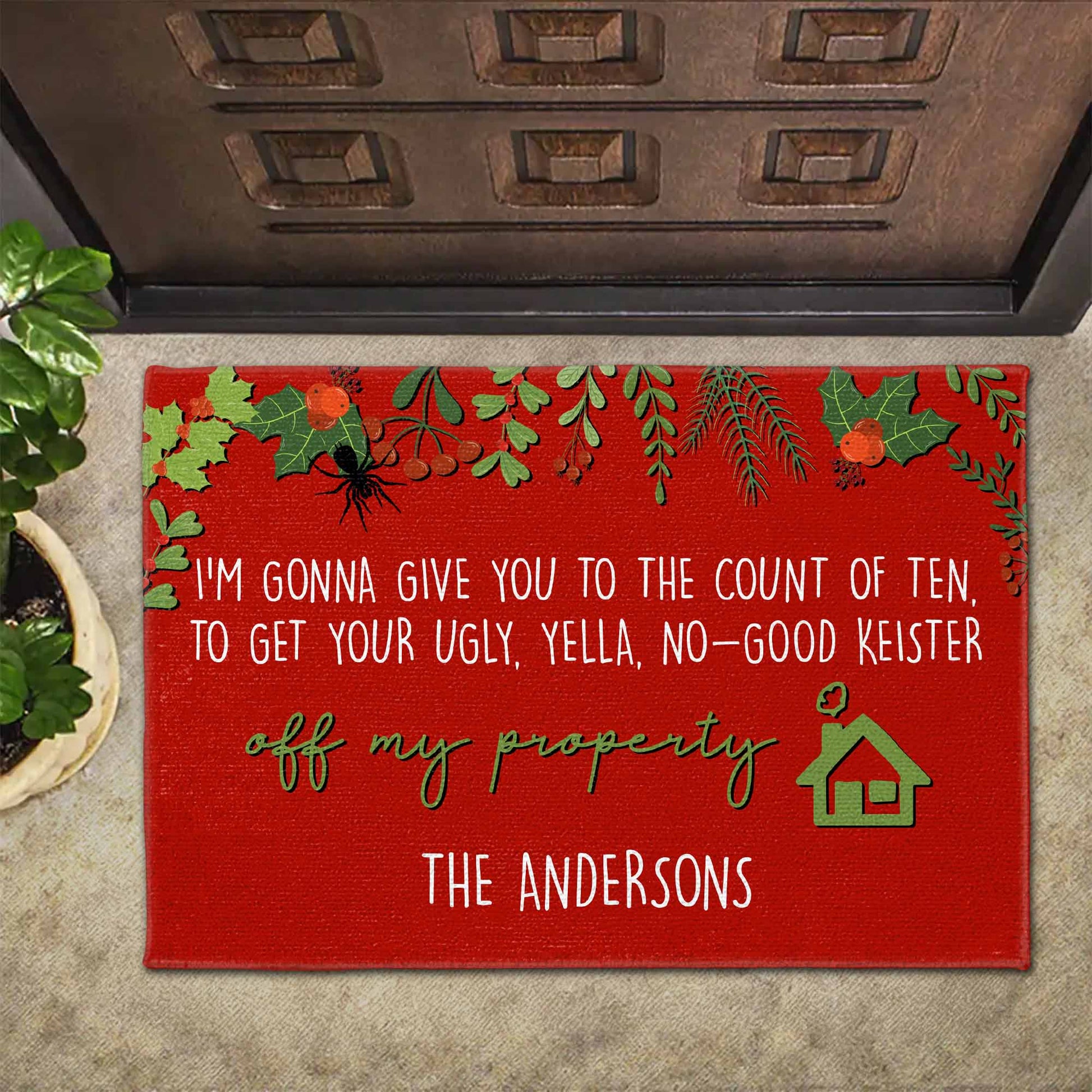 Get Your Ugly Yella No-Good Keister Off My Property Doormat