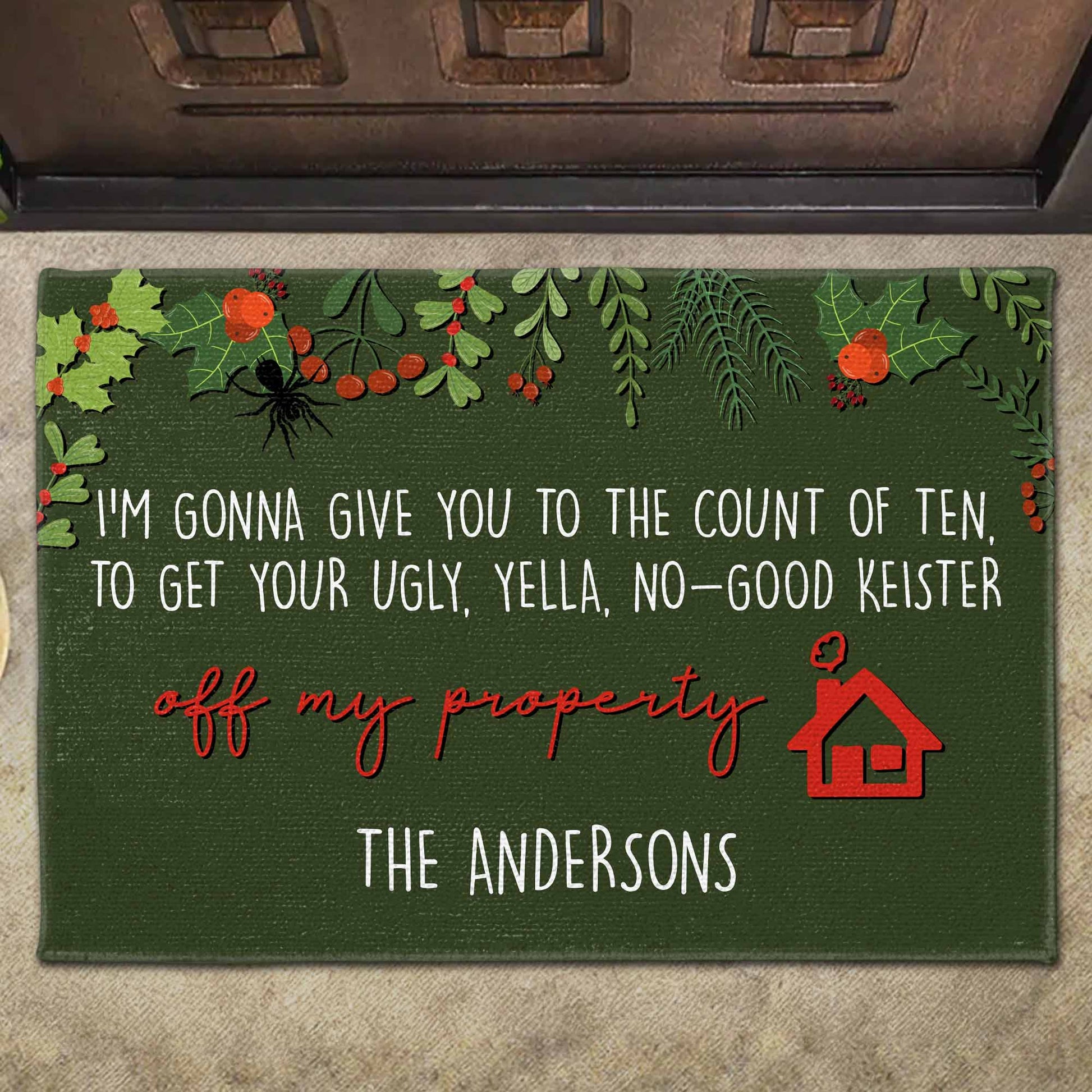 Get Your Ugly Yella No-Good Keister Off My Property Doormat