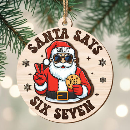 Santa Says Six Seven For Holiday Cheer