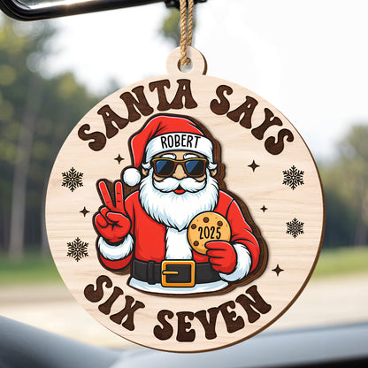 Santa Says Six Seven For Holiday Cheer