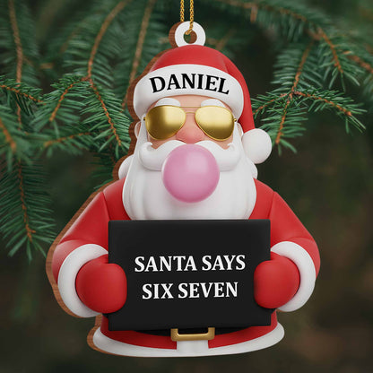 Santa Says Six Seven, Festive Ornament