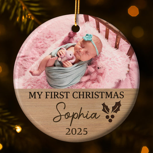 My First Christmas Holly And Wood Design - Personalized Custom Ceramic Ornament With Round Shape - XMAS193_RCE