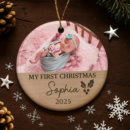 My First Christmas Holly And Wood Design - Personalized Custom Ceramic Ornament With Round Shape - XMAS193_RCE