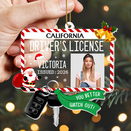 Driver's License You Better Watch Out With Santa and Car Keys - Personalized Custom Acrylic Ornament, Christmas Gift - XMAS342_ACO