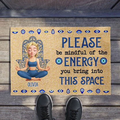 Please Be Mindful Of The Energy You Bring