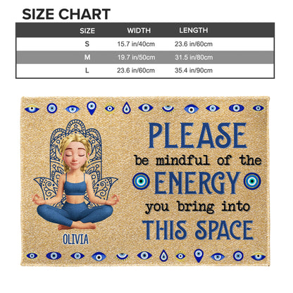 Please Be Mindful Of The Energy You Bring