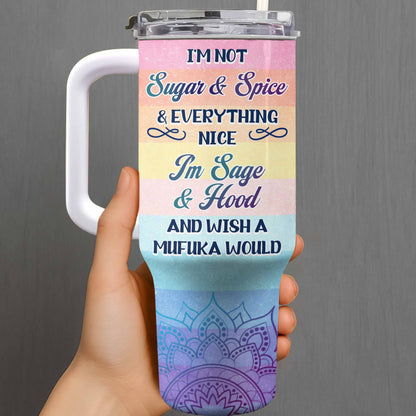 I'm Not Sugar And Spice Sage And Hood Wishes