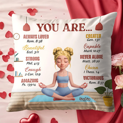 You Are Always Loved, Beautiful, Strong, Meditating Girl Pillow