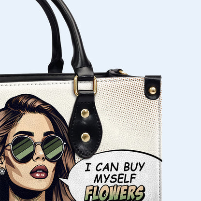I Can Buy Myself Flowers - Personalized Leather Handbag - buyf02